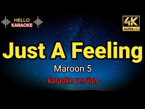 Just A Feeling - Maroon 5 (karaoke version)