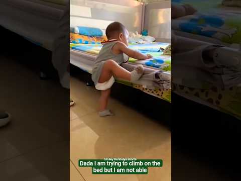 Dada I am trying to climb on the bed but I am not able 😃 |