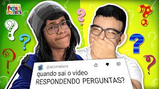 RESPONDENDO PERGUNTAS DUVIDOSAS.... (FICAMOS LOUCOS?)
