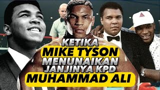Ketika Mike Tyson Menunaikan Janjinya kepada Muhammad Ali