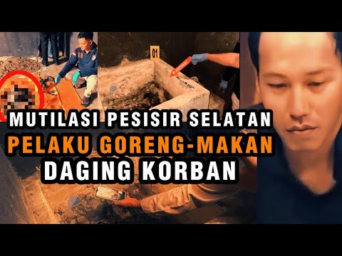 KARENA PENASARAN RASANYA PELAKU MUTILASI PESISIR SELATAN GORENG LALU MAKAN DAGING KORBAN
