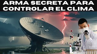 China y el arma secreta que puede controlar el clima global