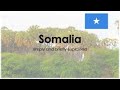 Somalia: Geography, Culture, and History