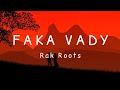 Rak Roots - Faka vady [Lyrics]