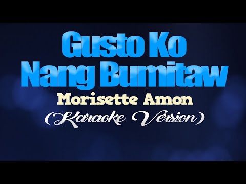 GUSTO KO NANG BUMITAW – Morissette Amon (CoversPH KARAOKE VERSION)