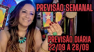 🔮PREVISÃO SEMANAL 22/09 A 28/09 *ENERGIA DIÁRIA*