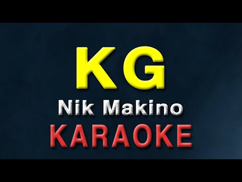 KG – Nik Makino | KARAOKE