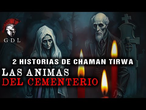 LAS ANIMAS DEL CEMENTERIO / 2 Historias De Terror De Chamantirwa