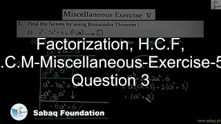 Factorization, H.C.F, L.C.M-Miscellaneous-Exercise-5- Question 3