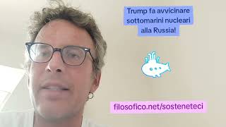 DIEGO FUSARO: Trump fa avvicinare sottomarini nucleari alla Russia!