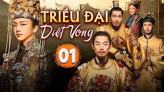 Phim Mới 2025 | Triều Đại Diệt Vong - Tập 01 | Siêu Phẩm Phim Cổ Trang Hay Nhất 2025