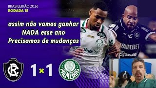 Remo 1 x 1 Palmeiras - péssimo, horrível 😡😡😡 - Campeonato Brasileiro