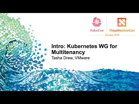 Intro: Kubernetes WG for Multitenancy