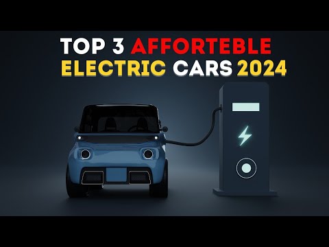 Top 3 Most Affordable Electric Cars 2024 | Best Electric Cars #electriccars #youtube