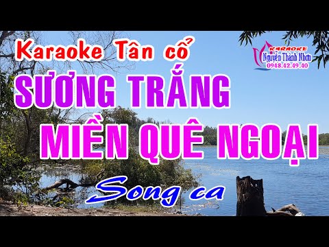 Karaoke tân cổ SƯƠNG TRẮNG MIỀN QUÊ NGOẠI – SONG CA [ Minh Vương – Mỹ Châu ]