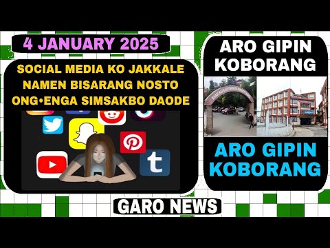 Garo News:4 February 2025/social media ko jaklale nengnika aro gipin koborang