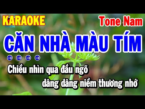 Karaoke Căn Nhà Màu Tím Tone Nam Nhạc Sống Beat Chuẩn Dễ Hát | Thanh Hải Karaoke