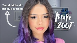 MAKE DO ANO QUE NASCI (2007) 🩷💚🧡🩵