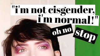 cis people who don't like being called cis