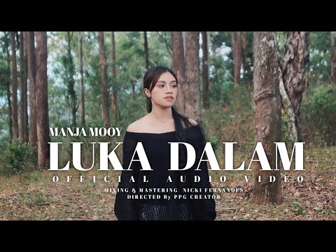 MANJA MOOY_ LUKA DALAM ( Official Audio Video )