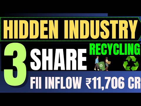 Hidden Industry - 3 Stocks Recycling ✔️ Future Growth stocks ✅ FII INFLOW IN INDIA