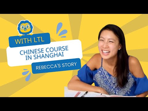 Chinese Course in Shanghai - Rebecca's Story // LTL Shanghai - Chinese