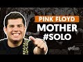 Videoaula Mother (How to Play - Guitar Solo Lesson)