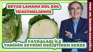 TARİHİN SEYRİNİ DEĞİŞTİREN GIDA #beyazlahana #ibrahimsaraçoğlu #sağlıklıbeslenme