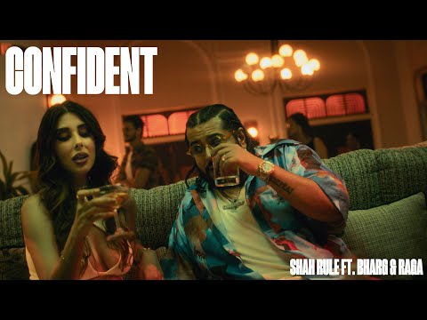 CONFIDENT - Shah Rule feat. Bharg &amp; Raga | Prod. by Zero Chill (Music Video)