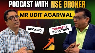 Stock Market Insights with NSE Broker Mr Udit Agarwal | Podcast