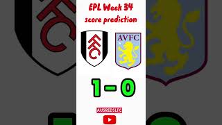 EPL Week 34: Score Prediction #liverpoolfc #premierleague #leogoals #anfieldagenda #redmentv