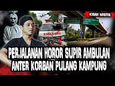 PERJALANAN MISTIS SUPIR AMBULAN SAAT ANTER JEN4ZAH LINTAS JALUR MALAM!!! BIKIN MERINDING