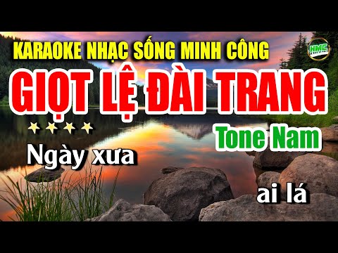 Karaoke Nhạc Trữ Tình Tone Nam Dễ Hát | Nhạc Vàng BOLERO Tuyển Chọn – GIỌT LỆ ĐÀI TRANG