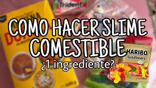 3 RECETAS de SLIME COMESTIBLE 🍭 ¿CON 1 INGREDIENTE? 😋