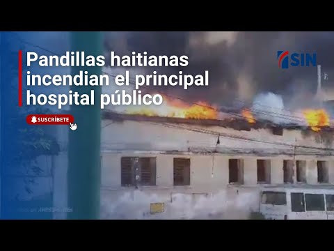 Incendian hospital en Haití | Noticias SIN #EmisiónEstelar: 13/02/2025