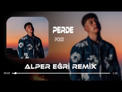 Geç Bile Kaldım (Alper Eğri & Ferhat Güneş Remix) POIZI - PERDE