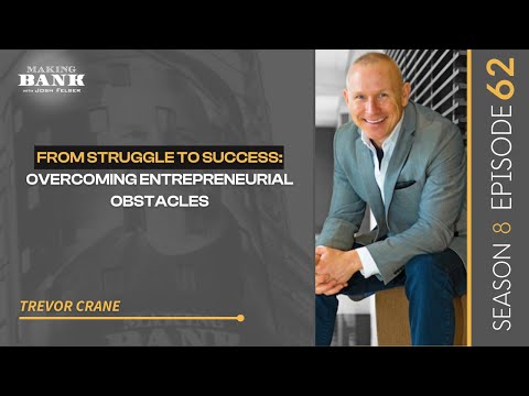 From Struggle To Success: Overcoming Entrepreneurial Obstacles #MakingBank #S8E62