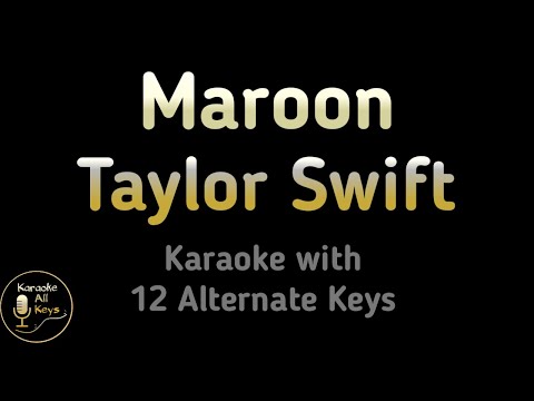 Maroon Karaoke – Taylor Swift Instrumental Lower Higher Male Original Key