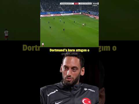 Hakan Dortmund'a orta sahadan attığı golü anlatıyor. #hakancalhanoglu