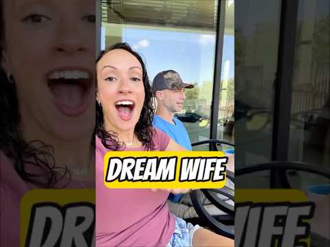 How he got his dream wife