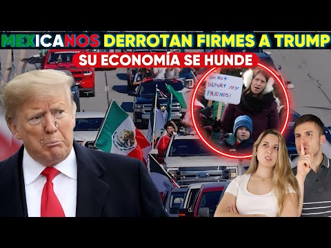 MEXICANOS UNIDOS DESARMAN A TRUMP Y DEMUESTRAN QUE SIN ELLOS ESTADOS UNIDOS NO PROGRESA