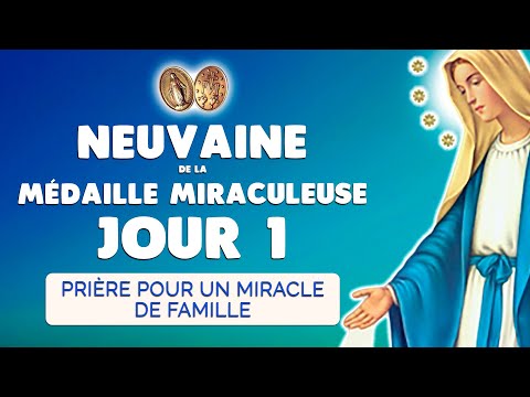 🙏 NEUVAINE de la MÉDAILLE MIRACULEUSE jour 1 🙏 Pour un Miracle de Famille