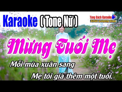 Mừng Tuổi Mẹ || Karaoke Tone Nữ – Bản Remix 2022 [ Nhạc Sống Tùng Bách ]