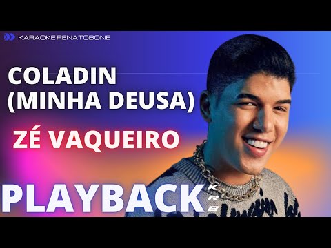 COLADIN ( MINHA DEUSA) – ZÉ VAQUEIRO – PLAYBACK KARAOKE INSTRUMENTAL