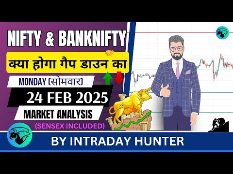 Nifty & Banknifty | SENSEX Analysis | Prediction For 24 FEB 2025