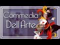 Elementos e Características da Comédia del'Arte