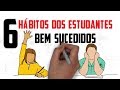 Hábitos dos Estudantes Bem Sucedidos