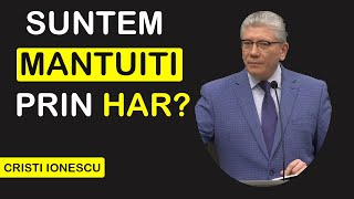 Cristi ionescu - Suntem mantuiti prin HAR?