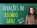 Equações do Segundo Grau