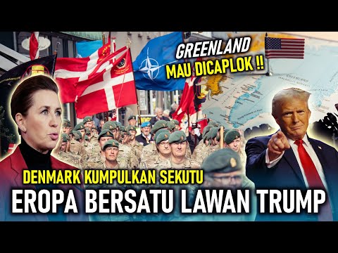 MAU DICAPLOK AS !! UNI EROPA BERSATU LAWAN ANCAMAN TRUMP, DENMARK PERKUAT PERTAHANAN GREENLAND